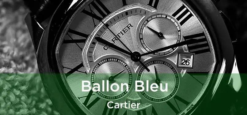  Ballon Bleu Cartier