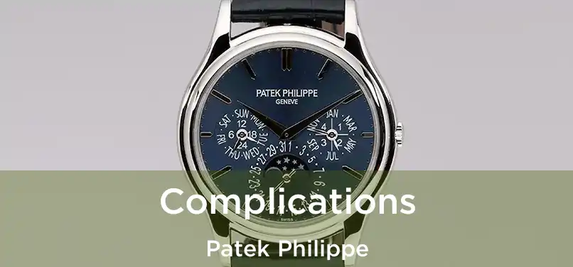  Complications Patek Philippe