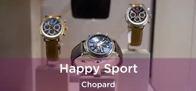  Happy Sport Chopard
