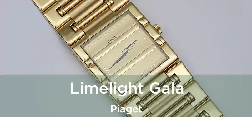  Limelight Gala Piaget