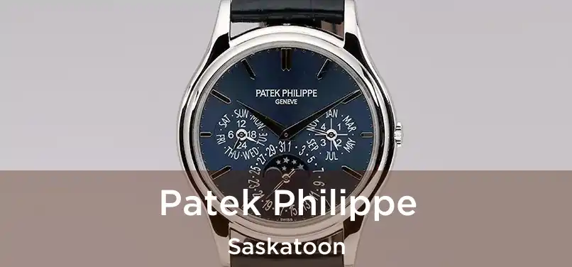  Patek Philippe Saskatoon