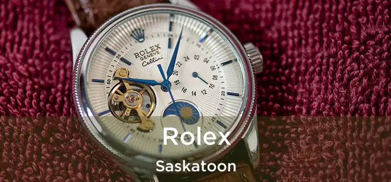  Rolex Saskatoon