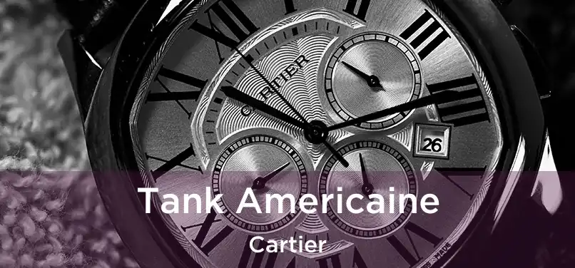  Tank Americaine Cartier