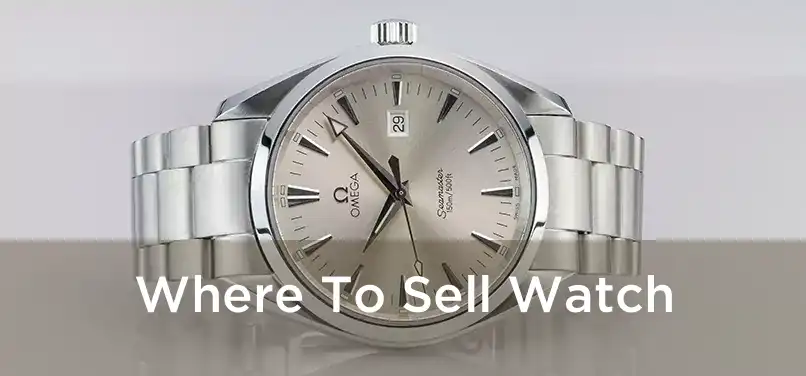  Where To Sell Watch 